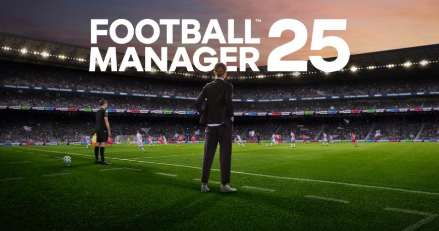 Football Manager 25 PC system requirements – can you run the new-look version? --[Reported by Umva mag]