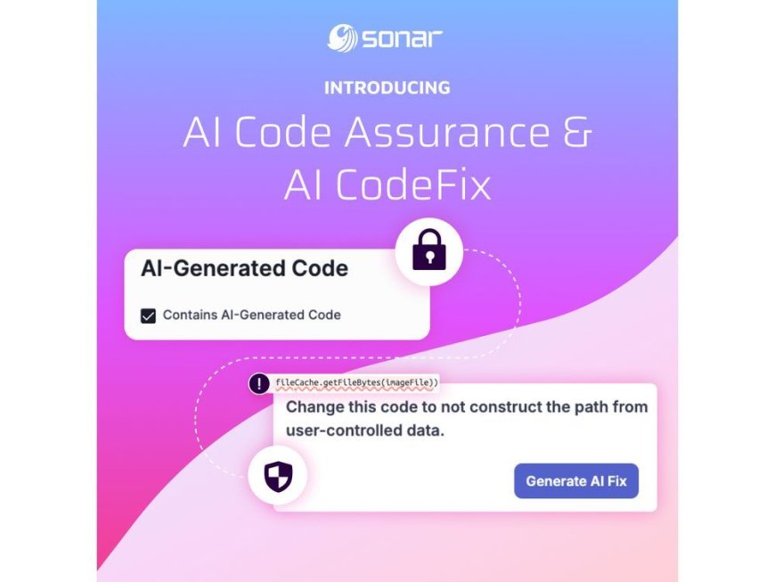 Sonar to Improve the Quality of AI-Generated Code, Provide Automated Fix Recommendations --[Reported by Umva mag]