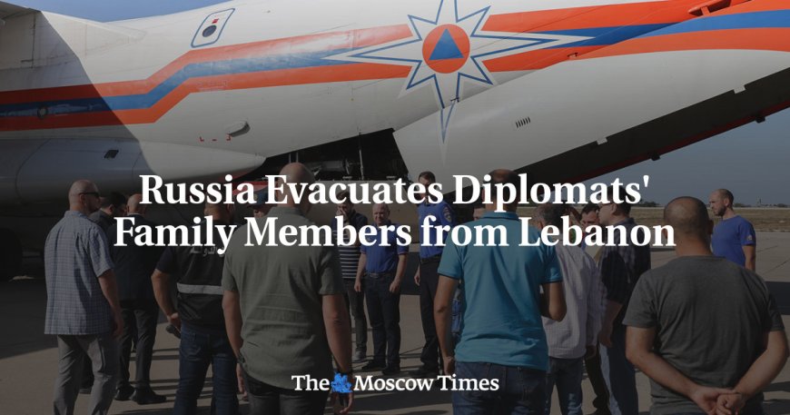 Russia Evacuates Diplomats' Family Members from Lebanon --[Reported by Umva mag]