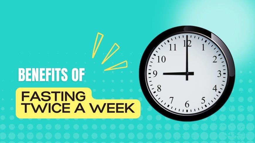 10 Benefits of Fasting Twice a Week --[Reported by Umva mag]