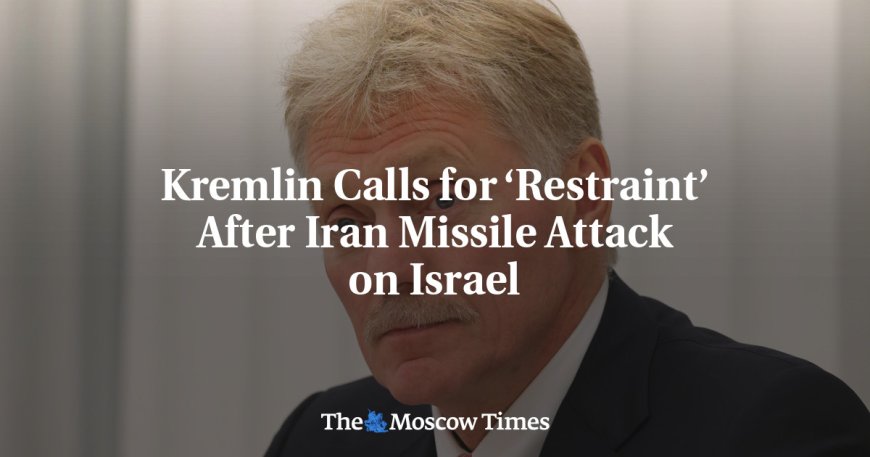 Kremlin Calls for ‘Restraint’ After Iran Missile Attack on Israel --[Reported by Umva mag]