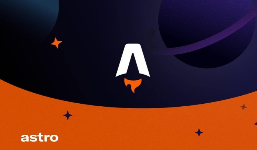 Astro JS Framework: A Complete Guide to Build Faster Websites --[Reported by Umva mag]