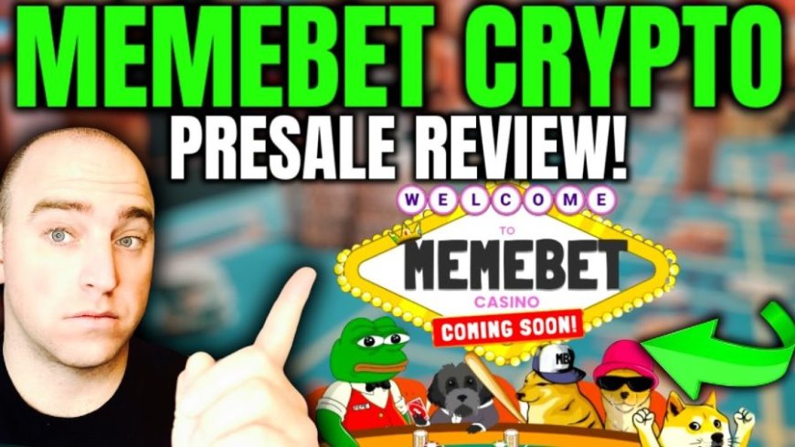 Top Crypto Expert Reveals Memebet Token Presale Perks for Early Buyers --[Reported by Umva mag]