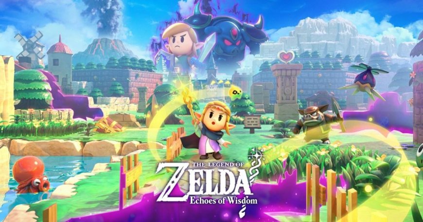 Echoes Of Wisdom is the best Legend Of Zelda game ever – Reader’s Feature --[Reported by Umva mag]