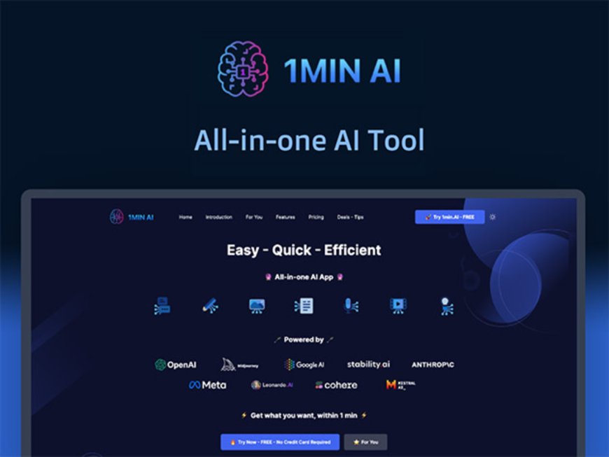 Skip hours of work with 1MinAI — the AI tool that gets it done in minutes --[Reported by Umva mag]