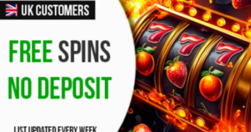 Free spins no deposit bonus – Best free spin offers for UK players 2024 --[Reported by Umva mag]