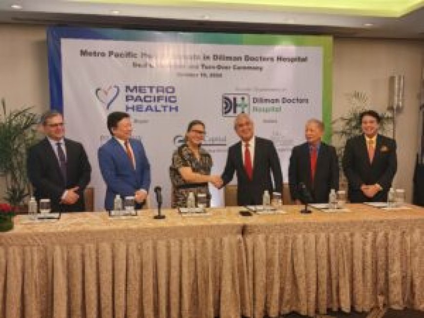 Metro Pacific Health expands portfolio with Diliman Doctors Hospital --[Reported by Umva mag]