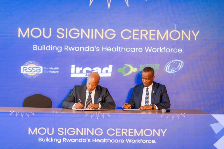 RSSB, partners join hands to strengthen Rwanda’s healthcare workforce --[Reported by Umva mag]